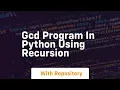 gcd program in python using recursion