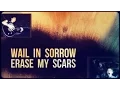 Lagu Wail In Sorrow – “Erase My Scars”【Official Music Video】