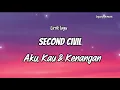 Second Civil - Aku, Kau Dan Kenanganku - Lirik Lagu Nostalgia