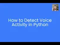 How to Detecting Voice Activity with Cobra Using Python