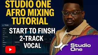studio one afro mixing tutorial start to finish 2 track vocal episode 8