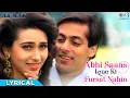 Download Lagu Abhi Saans Lene Ki Fursat Nahin Hai - Lyrical | Jeet |Salman Khan, Karisma| Sonu Nigam, Alka Yagnik