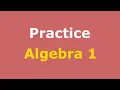 Algebra 1 Practice Full Course Practice Sets Practice Test Solutions