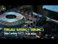 Download Lagu TERLALU SAYANG -PLUS VOCAL- TANPA KENDANG ||• SK MUSIC PRODUCTION