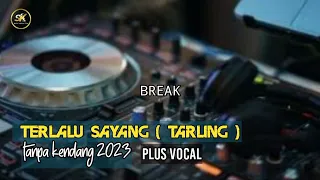 Download TERLALU SAYANG -PLUS VOCAL- TANPA KENDANG ||• SK MUSIC PRODUCTION MP3