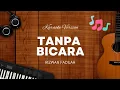 Download Lagu TANPA BICARA - RIZWAN FADILAH ( KARAOKE )
