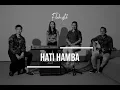 Download Lagu Hati Hamba (Cover) by Filakustik