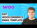 How to Edit WooCommerce Email Template 2026 Full Guide