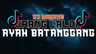 dj minang urang lalok ayah batanggang dj remix terbaru fullbass