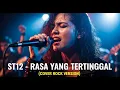 Download Lagu ST12 - RASA YANG TERTINGGAL | COVER ROCK VERSION