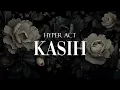 HYPER ACT - KASIH (VIDEO LIRIK)