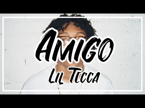 Download MP3 Lil Tecca - Amigo (Lyrics)