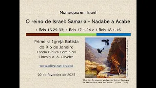 O reino de Israel: Samaria - Nadabe a Acabe