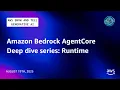 Amazon Bedrock AgentCore Deep dive series Runtime AWS Show and Tell