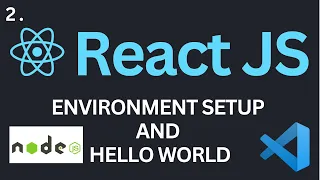 Environment Setup and Hello World Tutorial Complete React Course