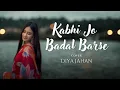 Download Lagu Kabhi Jo Badal Barse | Diya Jahan | Hindi Covers 2025