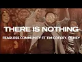 Download Lagu There is Nothing - Fearless Community X Tim Godfrey ft Oghey