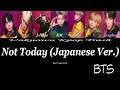 Download Lagu 防弾少年団 (BTS) - Not Today (Japanese Ver.) Color Coded Lyrics