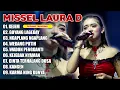 Download Lagu MISSEL LAURA DAHLIA FULL ALBUM 2025 TERBARU‼️KEJEM GOYANG LAGEDAY NGAPLANG NGAPLANG