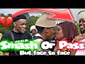 MOST FUNNIEST SMASH OR PASS BUT FACE TO FACE IN AFRICA