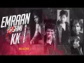 Lagu Emran Hashmi X KK Mashup | Kaho Na Kaho | Sang Hoon Tere | Blazex Mashup