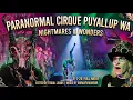 INSIDE Paranormal Cirque Puyallup WA Rated R circus MUSIC EDIT