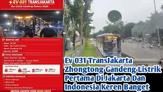 ev 031 transjakarta zhongtong gandeng listrik pertama di jakarta dan indonesia keren banget