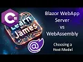 Blazor WebAssembly vs Server