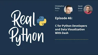 C for Python Developers and Data Visualization With Dash Real Python Podcast