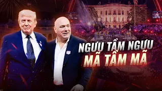 Bí mật mối quan hệ thân thiết giữa Donald Trump và Dana White | Put In Thế Giới