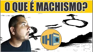 O que é Machismo?