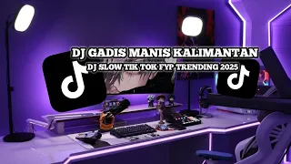 dj gadis manis kalimantan viral tik tok