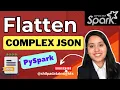 How to flatten nested json file in spark with Practical Basics of Apache Spark Pyspark tutorial