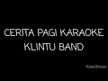 CERITA PAGI KARAOKE KLINTU BAND