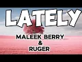 Download Lagu LATELY - Maleek Berry_ft_Ruger | Official Lyrics Video