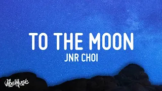 Jnr Choi TO THE MOON Lyrics Drill Remix TikTok 