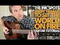 Download Lagu I Don't Want to Set the World on Fire by The Ink Spots Guitar Tutorial - Guitar Lessons with Stuart!