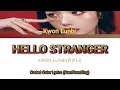 Download Lagu KWON EUNBI (권은비) Hello Stranger - Coded Color Lyrics (Han/Rom/Eng)