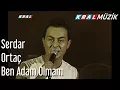Download Lagu Ben Adam Olmam - Serdar Ortaç