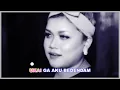 Download Lagu UKAI ENGGAI NGANTI_LEEZ ZWITA(KARAOKE)