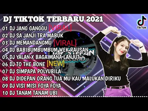 Download MP3 DJ JANG GANGGU ITU SA PUNYA X SA JANJI TRA MABUK REMIX VIRAL TIKTOK 2021 |DJ TIKTOK FULL ALBUM