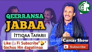 ittiqaa tafarii qeerransa jabaa music 2020