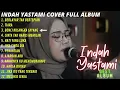 Lagu BERLAYAR TAK BERTEPIAN ( ELLA ) -  LAGU INDAH YASTAMI COVER FULL BEST ALBUM TERBARU 2022