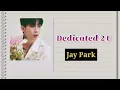 Jay Park (제이박) — 'Dedicated 2 U' Lyrics