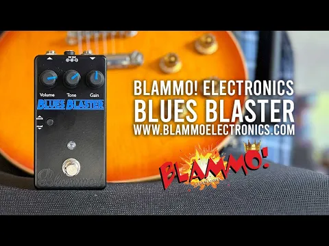 Blammo! Electronics Blues Blaster | Delicious Audio