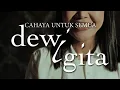 Download Lagu Dewi Gita - Cahaya Untuk Semua (Video Lirik)