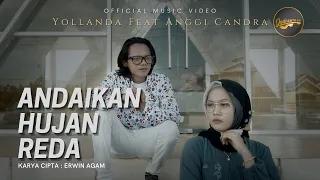 Download Yollanda \u0026 Anggi Chandra - Andaikan Hujan Reda (Official Music Video) | Lagu Melayu Terbaru MP3