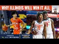Why Illinois Will WIN THE CHAMPIONSHIP Champaign On Ice Field Of 68