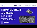 Download Lagu Patching Video SDMA with FRDM MCXN236 \u0026 OV5640