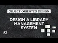 object oriented design - design a library management system